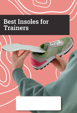 Our Best Insoles for Trainers