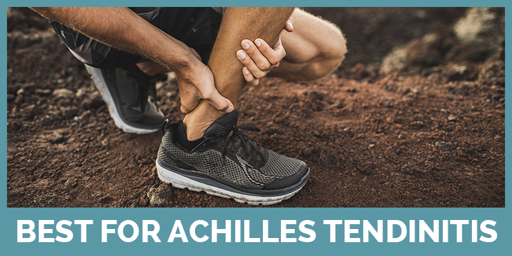 See our best insoles for Achilles tendinitis