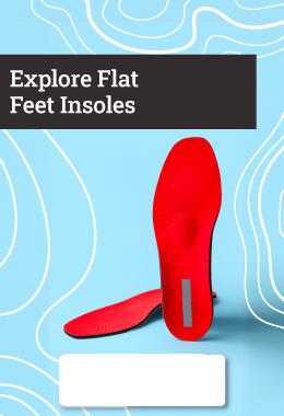 Browse our range of insoles for flat feet