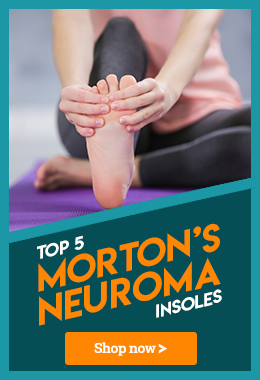 Insoles for Morton's Neuroma
